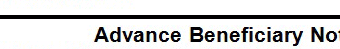 Advance Beneficiary Notice Of Noncoverage (ABN) Form Instructions Tool