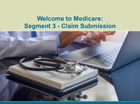Welcome to Medicare: Segment 3